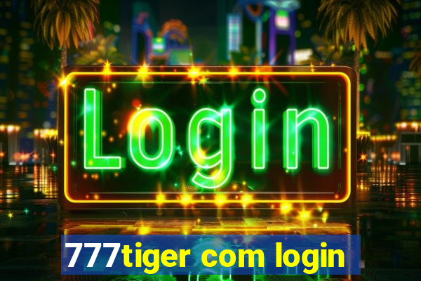 777tiger com login